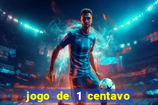 jogo de 1 centavo estrela bet